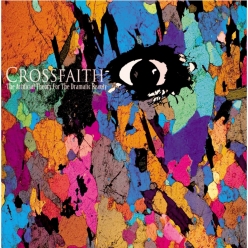 Crossfaith - The Artificial Theory For The Dramatic Beauty